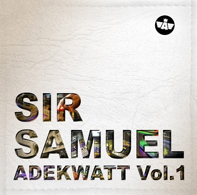 Sir Samuel - Adekwatt Vol. 1 (2012)