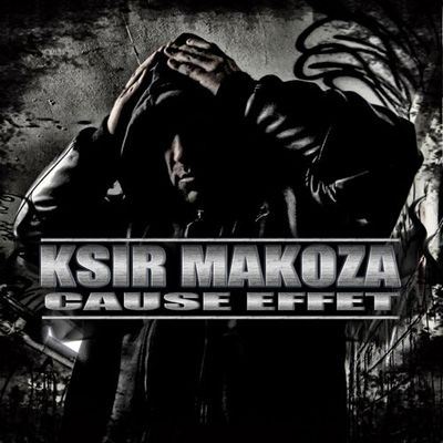 Ksir Makoza - Cause Effet (2012)