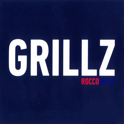 Roccobelly - Grillz (2012)