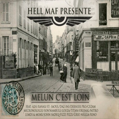 Hell Maf - Melun C'est Loin (2012)