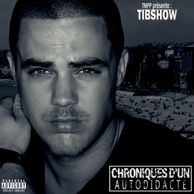 Tibshow - Chroniques D'un Autodidacte (2012)