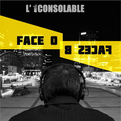 L'1consolable - Face O Faces B (2012)