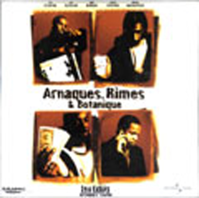 Arnaques, Rimes & Botanique (2004)