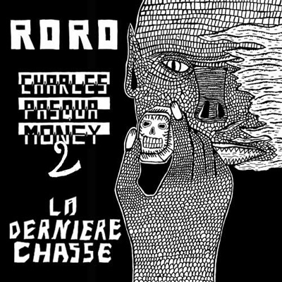 Fusils A Pompe - Charles Pasqua Money Vol. 2 (La Derniere Chasse) (2012)