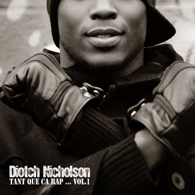 Diotch Nicholson - Tant Que Ca Rap Vol. 1 (2012)