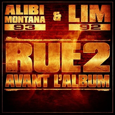 Alibi Montana & LIM - Rue 2 Avant L'album (2013)
