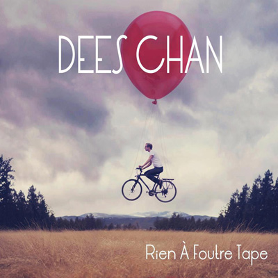 Dees Chan - Rien A Foutre Tape (2013)