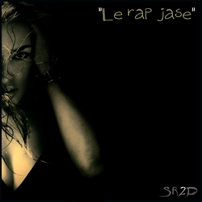 SR2D - Le Rap Jase (2013)