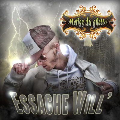 Essache Will' - Metiss' Du Ghetto (2013)