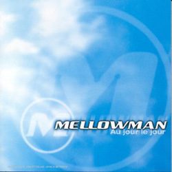 Mellowman - Au Jour Le Jour (1998)