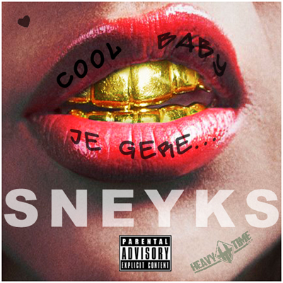 Sneyks - Cool Baby Je Gere (2013)