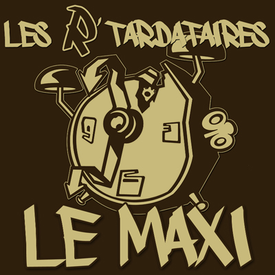 Les R'tardataires - Le Maxi (2013)
