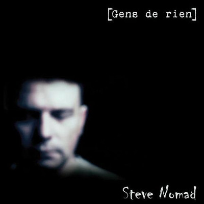 Steve Nomad - Gens De Rien (2013)