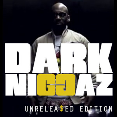 S-Pi - Dark Niggaz (Unreleased Edition)