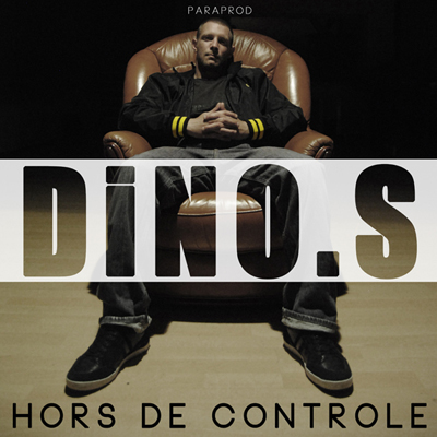 Dino.S - Hors De Controle (2013)