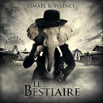 Ismael & Sylence - Le Bestiaire (2013)