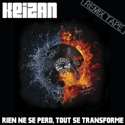 Rien Ne Se Perd, Tout Se Transforme (Remix Tape) (2013)