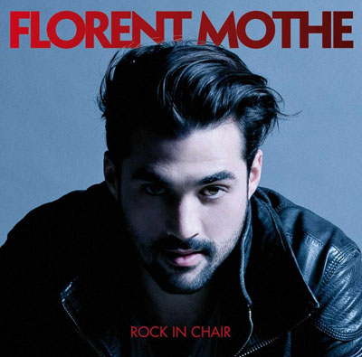 Florent Mothe - Rock In Chair (2013) 