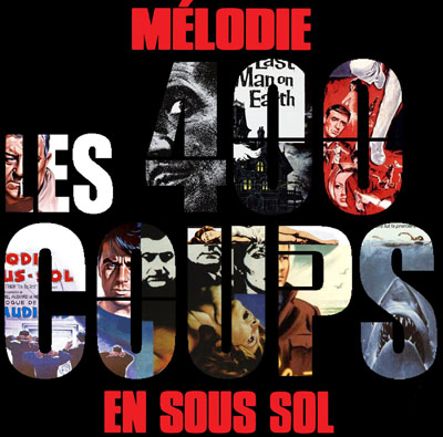 Les 400 Coups - Melodie En Sous Sol (2013)