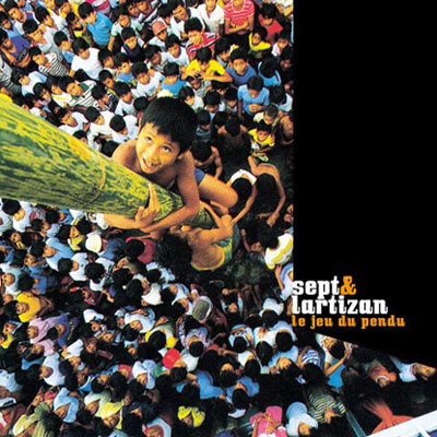 Sept & Lartizan - Le Jeu Du Pendu (Reissue) (2013)