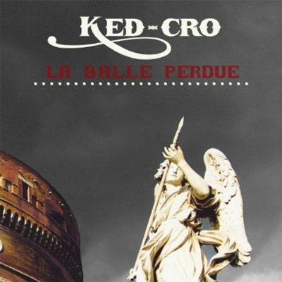 Ked-Cro - La Balle Perdue (2013)