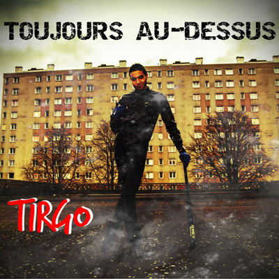 Tirgo - Toujours Au-Dessus (2013)