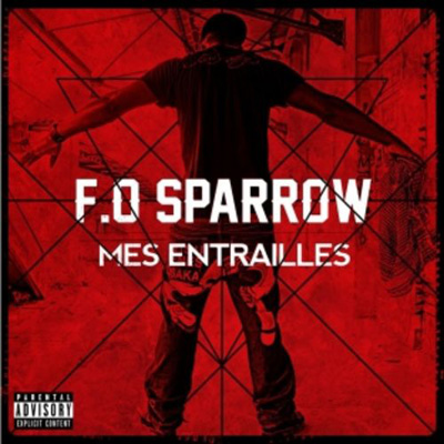 F.O. Sparrow - Mes Entrailles (2013)