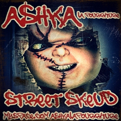 Street Skeud - Ashka La Pourriture (2010)