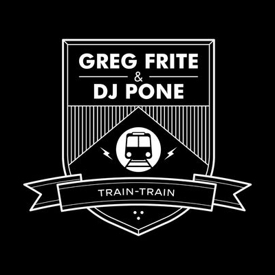 Greg Frite & DJ Pone - Train Train (2013)