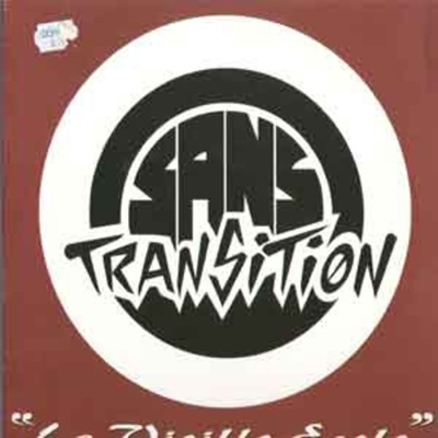 Sans Transition - La Vieille &#201;cole (1995)