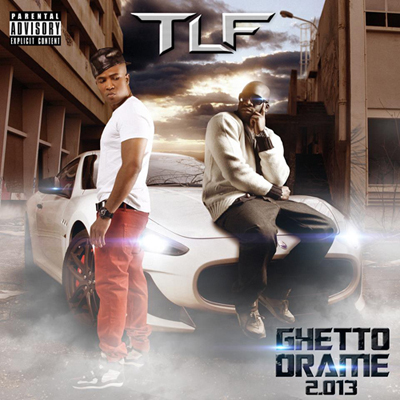 TLF - Ghetto Drame 2.013 (2013)