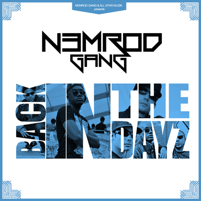 Nemrod Gang - Back In The Dayz (Mixtape) (2013)