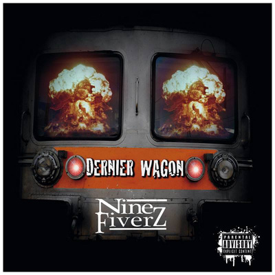 Nine Fiverz - Dernier Wagon (2013)