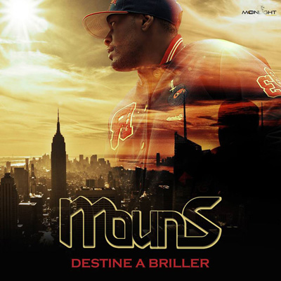 Mouns - Destine A Briller (2013)