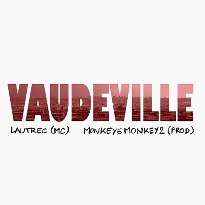 Lautrec & Monkey6Monkey2 - Vaudeville (2013)