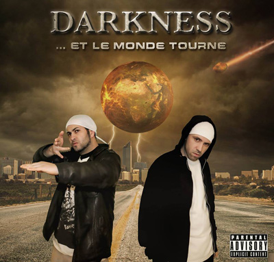 Darkness - Et Le Monde Tourne (2013)