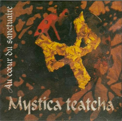 Mystica Teatcha - Au Coeur Du Sanctuaire (1997)