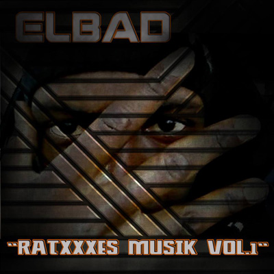 El Bad - Ratxxxes Muzik Vol. 1 (2013)