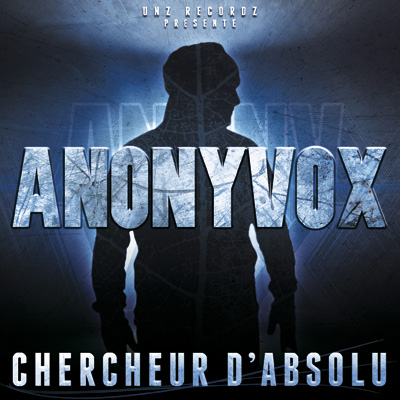 Anonyvox - Cherheur D'absolu (2013)