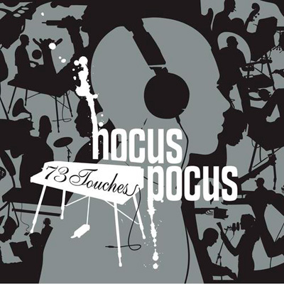 Hocus Pocus - 73 Touches (2006)