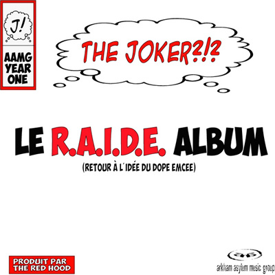 The Joker - Le R.A.I.D.E. Album (Retour A Lidee Du Dope Emcee) (2013) 