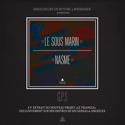 Le Sous Marin & Nasme - G.P.S. (2013)