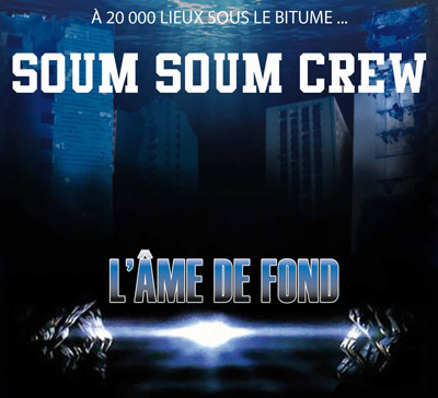 Soum Soum Crew - L'ame De Fond (2013)