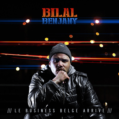 Bilal Benjany - Le Business Belge Arrive (2013)