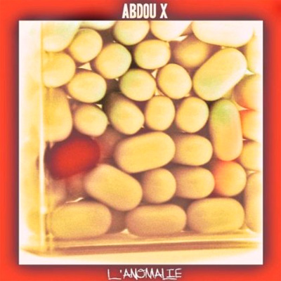 Abdou X - L'anomalie (2013)