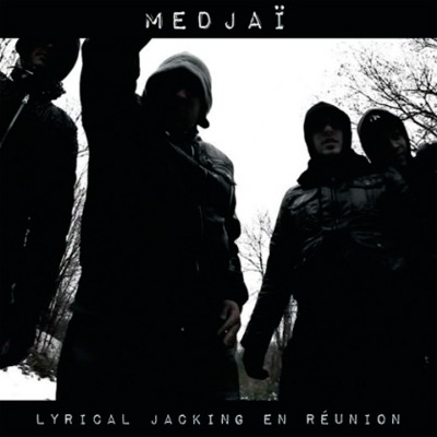 Medjai - Lyrical Jacking En Reunion (2013)