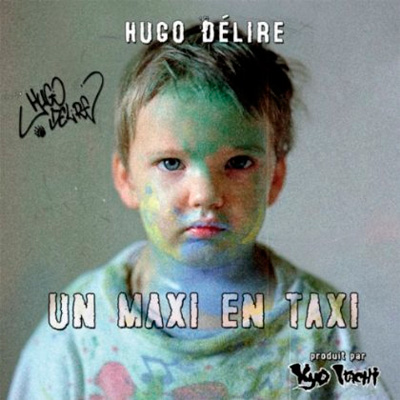 Hugo Delire - Un Maxi En Taxi (2013)