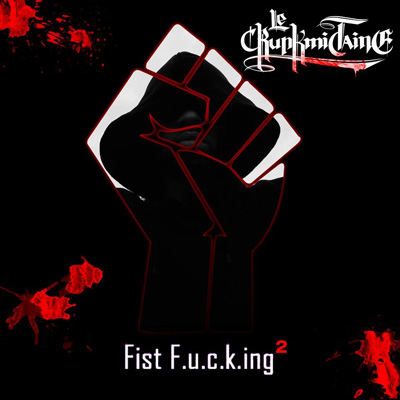 Le Crunkmitaine - Fist F.U.C.King 2 (2013)