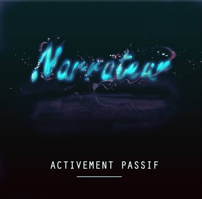 Narrateur - Activement Passif (2013)