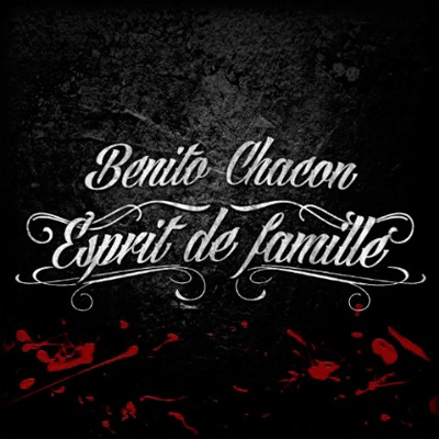 Benito Chacon - Esprit De Famille (2013)